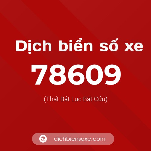 Ý nghĩa biển số xe 78609 là gì?