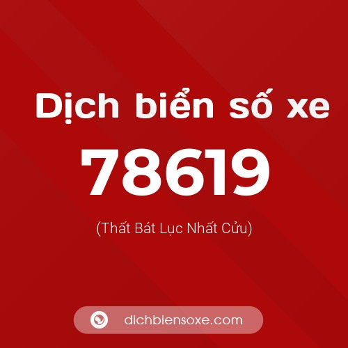 Ý nghĩa biển số xe 78619 là gì?