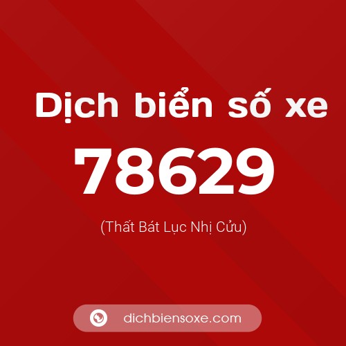 Ý nghĩa biển số xe 78629 là gì?
