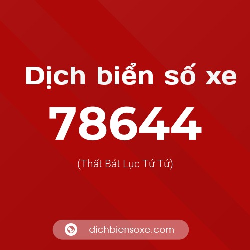 Ý nghĩa biển số xe 78644 là gì?
