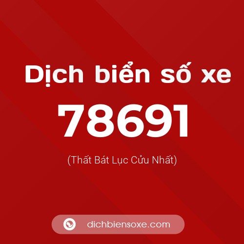 Ý nghĩa biển số xe 78691 là gì?