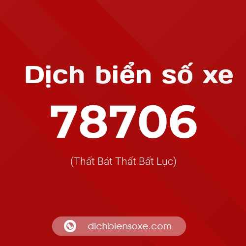 Ý nghĩa biển số xe 78706 là gì?