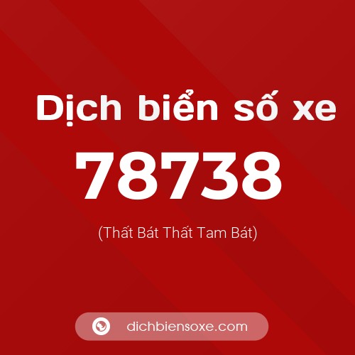 Ý nghĩa biển số xe 78738 là gì?