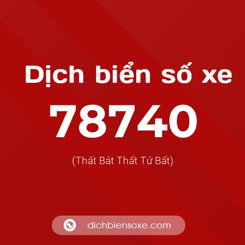Ý nghĩa biển số xe 78740 là gì?