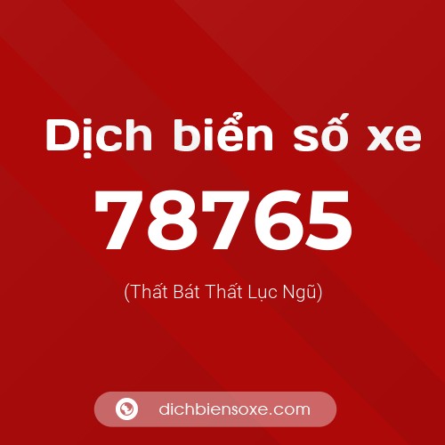 Ý nghĩa biển số xe 78765 là gì?