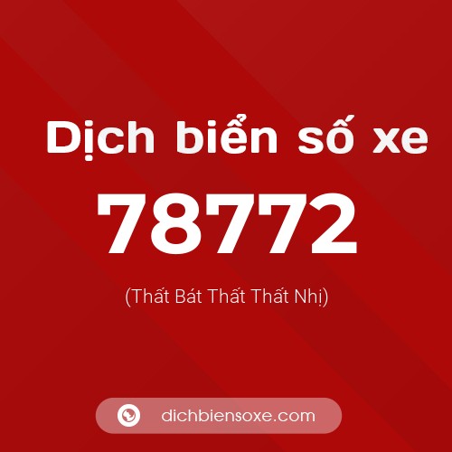 Ý nghĩa biển số xe 78772 là gì?