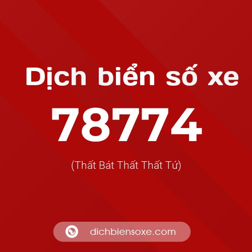 Ý nghĩa biển số xe 78774 là gì?