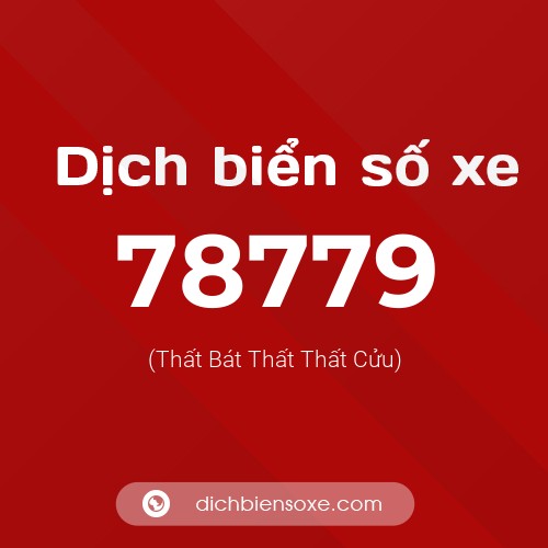 Ý nghĩa biển số xe 78779 là gì?