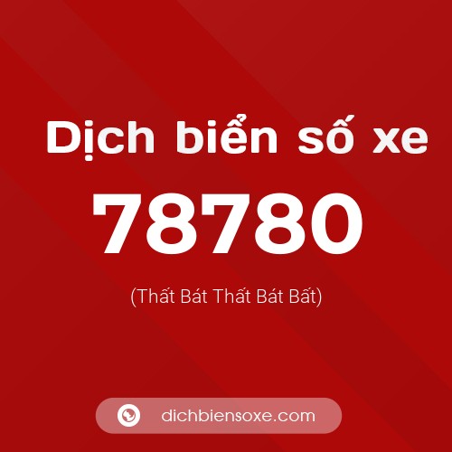 Ý nghĩa biển số xe 78780 là gì?