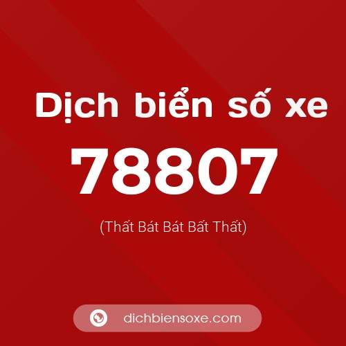 Ý nghĩa biển số xe 78807 là gì?