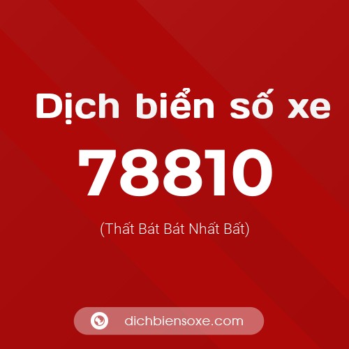 Ý nghĩa biển số xe 78810 là gì?