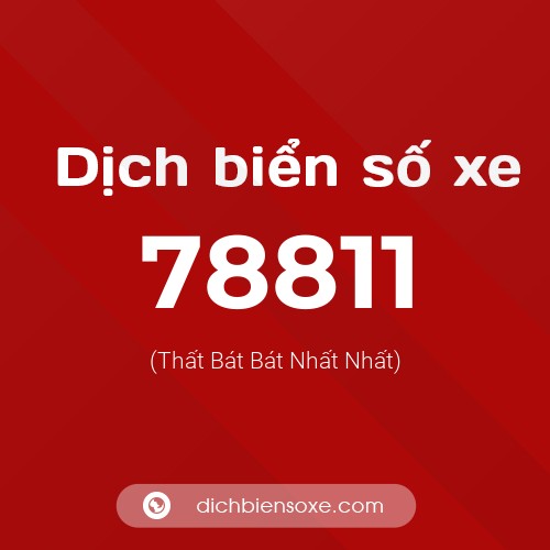 Ý nghĩa biển số xe 78811 là gì?