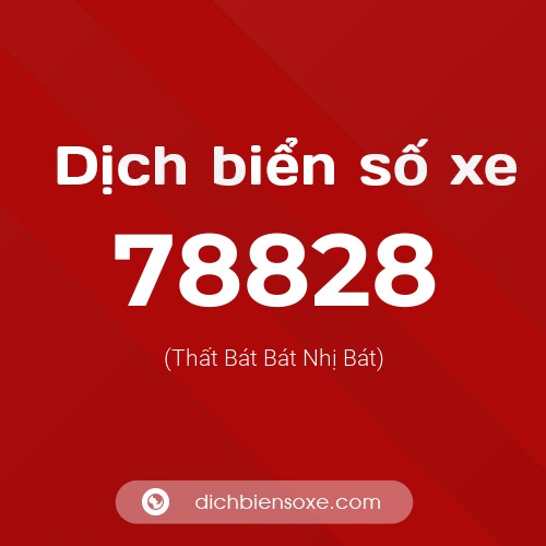 Ý nghĩa biển số xe 78828 là gì?