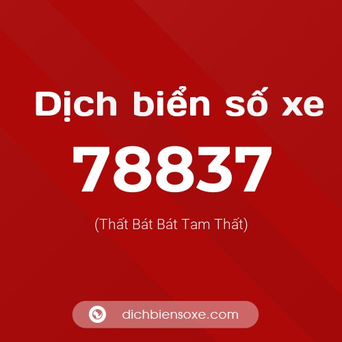 Ý nghĩa biển số xe 78837 là gì?