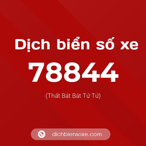 Ý nghĩa biển số xe 78844 là gì?