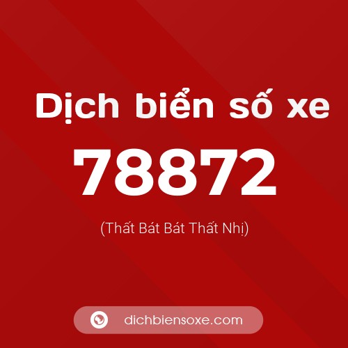 Ý nghĩa biển số xe 78872 là gì?