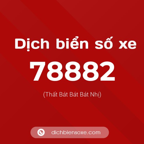 Ý nghĩa biển số xe 78882 là gì?