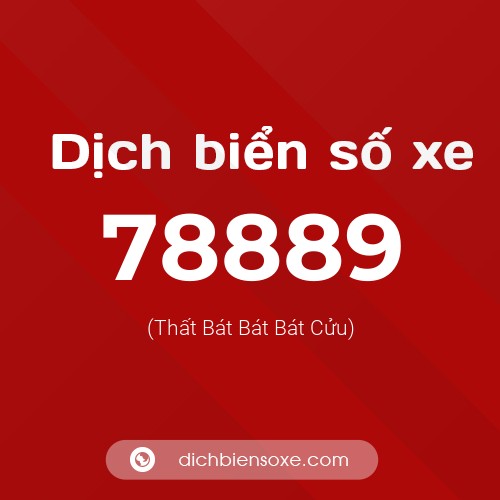 Ý nghĩa biển số xe 78889 là gì?
