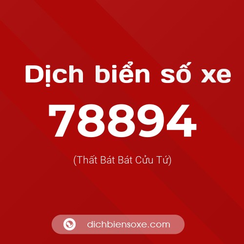 Ý nghĩa biển số xe 78894 là gì?