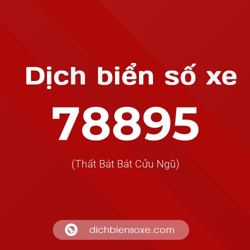 Ý nghĩa biển số xe 78895 là gì?