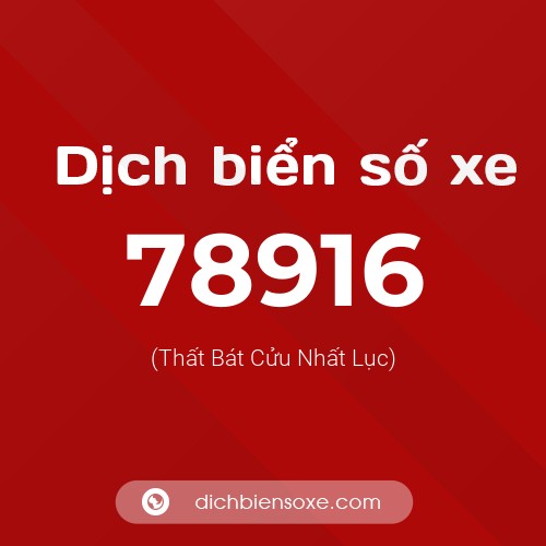Ý nghĩa biển số xe 78916 là gì?