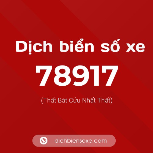 Ý nghĩa biển số xe 78917 là gì?