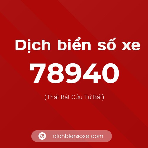 Ý nghĩa biển số xe 78940 là gì?