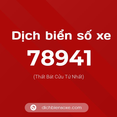Ý nghĩa biển số xe 78941 là gì?