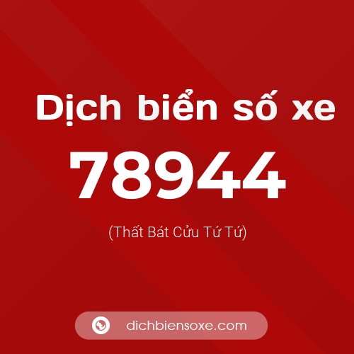 Ý nghĩa biển số xe 78944 là gì?
