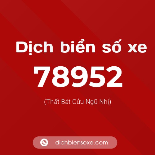 Ý nghĩa biển số xe 78952 là gì?