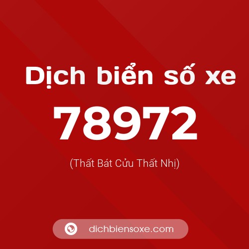 Ý nghĩa biển số xe 78972 là gì?