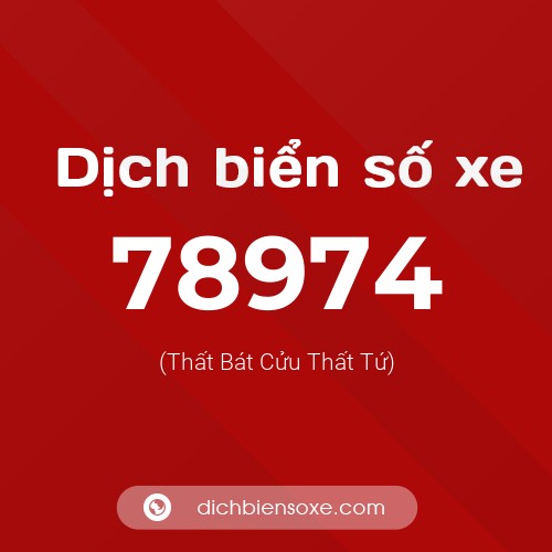 Ý nghĩa biển số xe 78974 là gì?