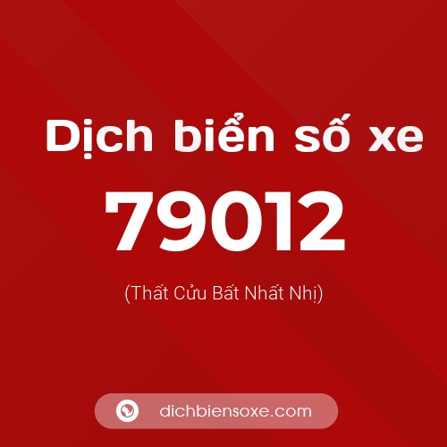 Ý nghĩa biển số xe 79012 là gì?