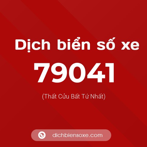 Ý nghĩa biển số xe 79041 là gì?