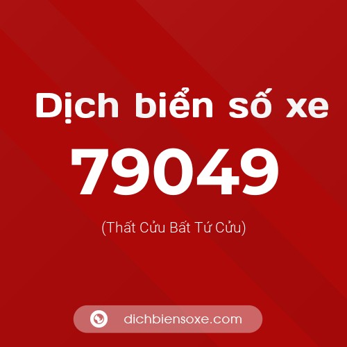 Ý nghĩa biển số xe 79049 là gì?