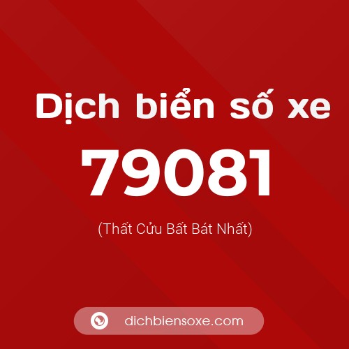 Ý nghĩa biển số xe 79081 là gì?
