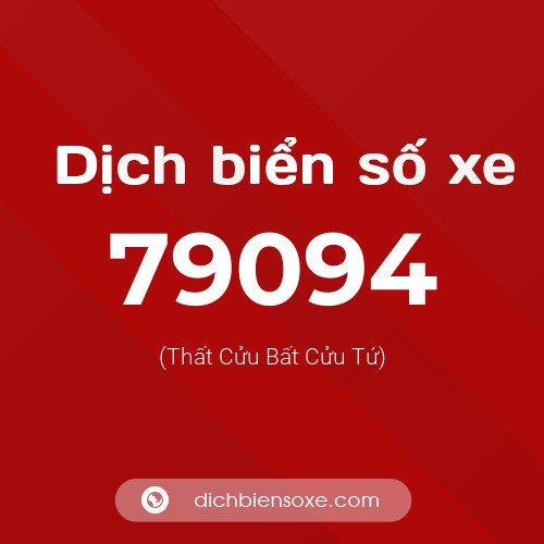 Ý nghĩa biển số xe 79094 là gì?