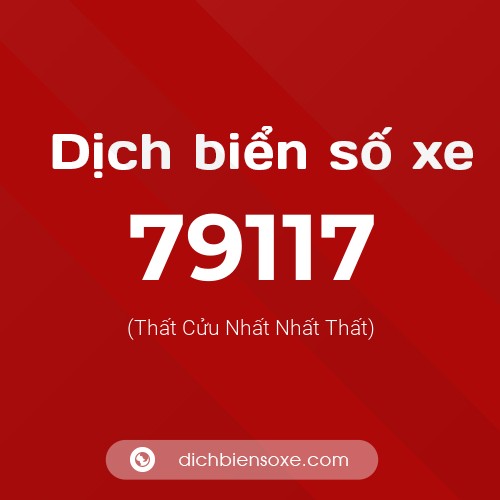 Ý nghĩa biển số xe 79117 là gì?