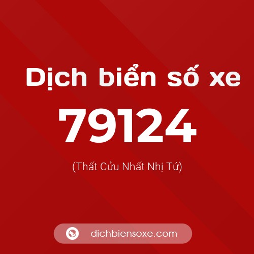 Ý nghĩa biển số xe 79124 là gì?