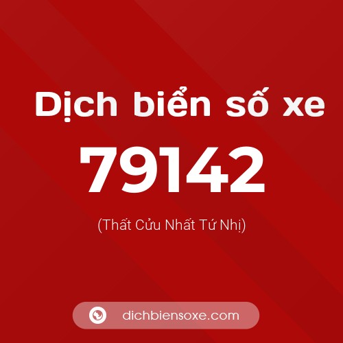 Ý nghĩa biển số xe 79142 là gì?