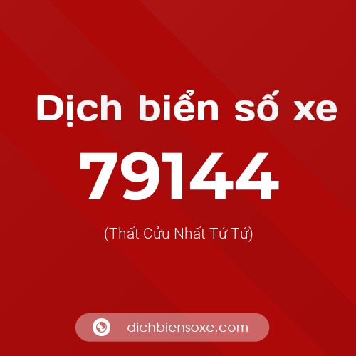 Ý nghĩa biển số xe 79144 là gì?