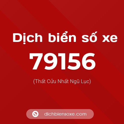Ý nghĩa biển số xe 79156 là gì?