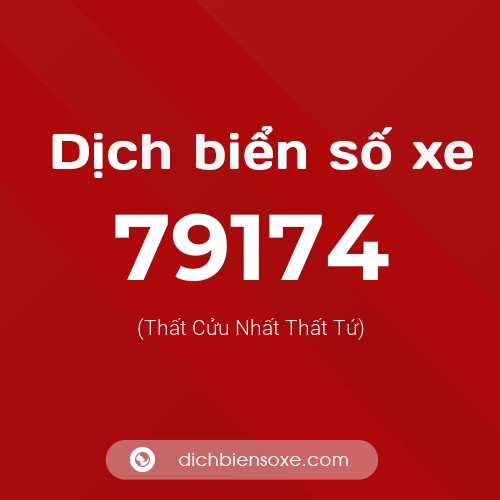 Ý nghĩa biển số xe 79174 là gì?