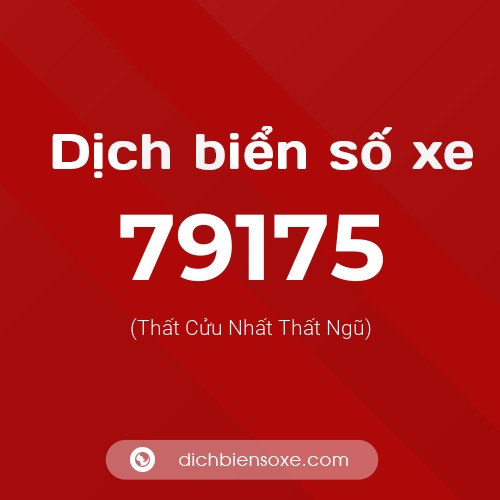 Ý nghĩa biển số xe 79175 là gì?