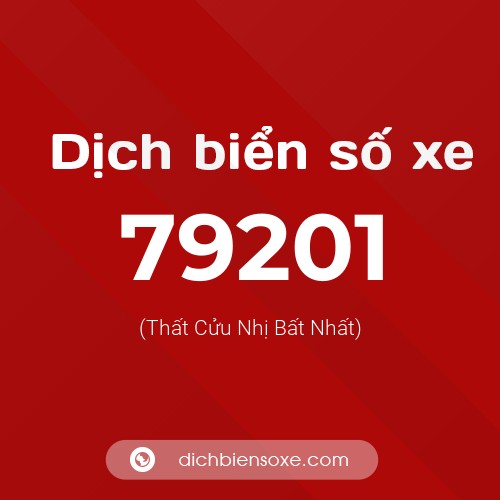 Ý nghĩa biển số xe 79201 là gì?