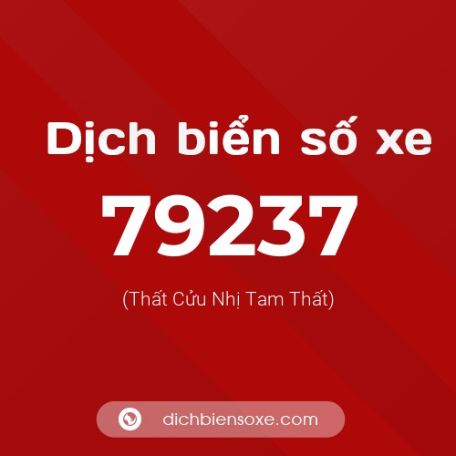 Ý nghĩa biển số xe 79237 là gì?