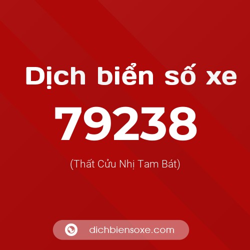 Ý nghĩa biển số xe 79238 là gì?