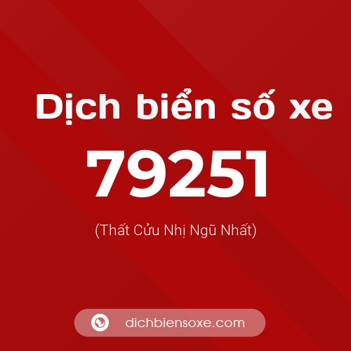 Ý nghĩa biển số xe 79251 là gì?