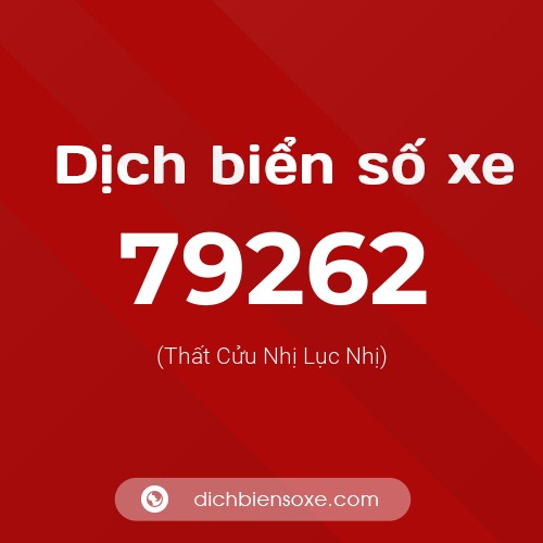 Ý nghĩa biển số xe 79262 là gì?