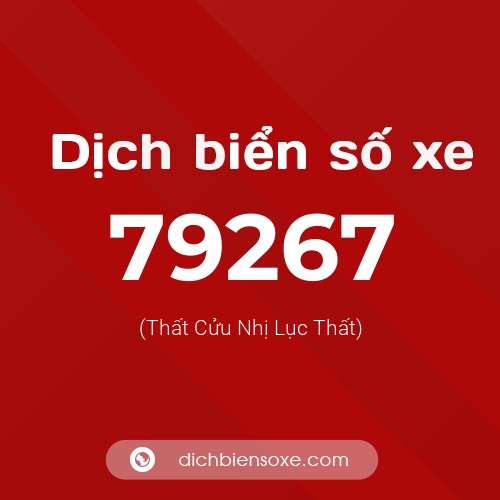 Ý nghĩa biển số xe 79267 là gì?